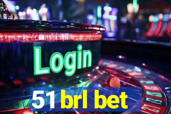 51 brl bet